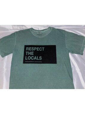 NWOT Comfort Colors Respect The Locals Graphic T-Shirt Small